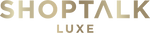Shoptalk Luxe 2027