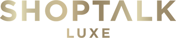 Shoptalk Luxe 2027